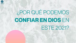 ¿Por Qué Podemos Confiar en Dios en Este 2021? Mateo 6:31-34 Nueva Versión Internacional - Español
