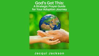 God's Got This: A Strategic Prayer Guide for Your Adoption Journey Psalm 37:3 English Standard Version 2016