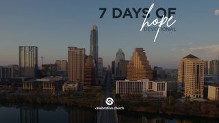 7 Days of Hope 1 Thessalonians 5:9 New International Version