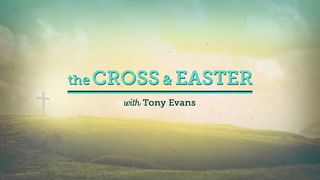 The Cross & Easter Mark 8:35-36 New International Version