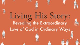 Living His Story Mark 1:22 American Standard Version