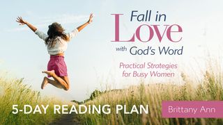 Fall in Love With God's Word: Practical Strategies for Busy Women Psalm 27:1-8 English Standard Version 2016