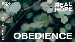 Real Hope: Obedience John 2:7-10 New American Standard Bible - NASB 1995