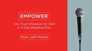 Empower - Use Your Influence for God Mark 6:41 King James Version