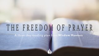 The Freedom of Prayer Psalms 105:1-25 New Living Translation