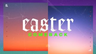 Easter: Comeback Mark 11:8-10 The Message