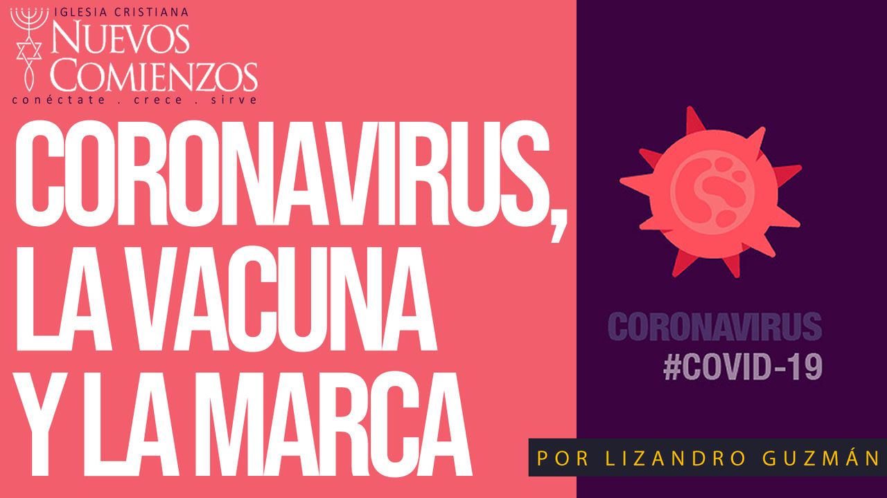 Coronavirus, La Vacuna Y La Marca De La Bestia