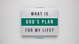 What Is God's Plan for My Life? Exodus 5:22 New Century Version