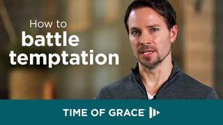 How to Battle Temptation Romans 7:25 The Message
