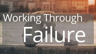 Working Through Failure Luke 22:32 New Living Translation