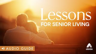 Lessons for Senior Living 3 John 1:1-4 The Message