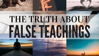 The Truth About False Teaching Matthew 18:18 New International Version