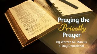 Praying the Priestly Prayer Exodus 33:7 New International Version