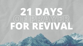 21 Days of Prayer for Revival Revelation 2:1-5 New American Standard Bible - NASB 1995