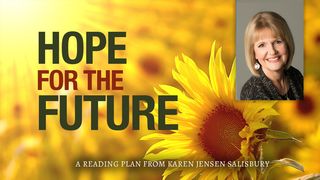 Hope for the Future Philippians 4:6-13 New Living Translation