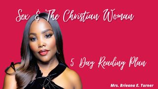 Sex and the Christian Woman 1 Thessalonians 4:3-4 New Living Translation