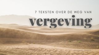 Zeven teksten over de weg van vergeving Psalmen 147:6 BasisBijbel