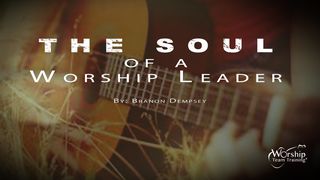 The Soul Of A Worship Leader Psalms 105:1 New Century Version