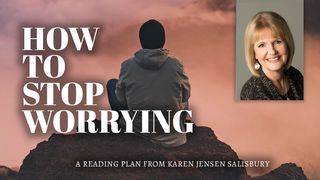 How To Stop Worrying Luke 12:25-28 The Message