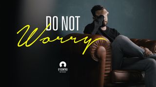 Do Not Worry 2 Corinthians 6:7 The Passion Translation