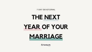 The Next Year Of Your Marriage Psalm 73:25 English Standard Version 2016