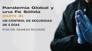 Pandemia Global Y Una Fe Sólida (Parte 3): Un Control De Seguridad De 5 Días Juan 10:28-29 Nueva Versión Internacional - Español