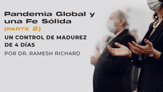 Pandemia Global Y Una Fe Sólida (Parte 2): Un Control De Madurez De 4 Días Gálatas 5:25 Nueva Traducción Viviente