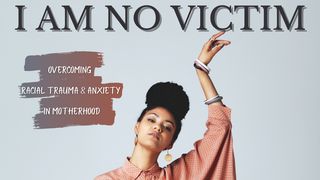 I Am No Victim 1 Timothy 2:3-5 American Standard Version