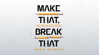 Make That Break That Luke 12:22-24 The Message