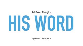 God Comes Through In His Word James 1:22 New International Version