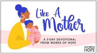 Like a Mother Isaiah 49:16 New International Version