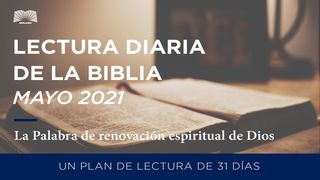 Lectura Diaria De La Biblia De Mayo 2021: La Palabra De Renovación Espiritual De Dios Hechos 28:26-27 Biblia Reina Valera 1960