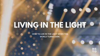 Living in the Light Philippians 2:14-16 The Message