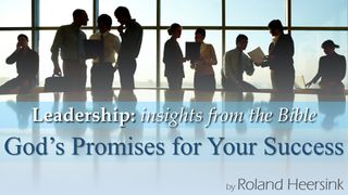 Leadership: What Are God's Promises for Your Success? Genesis 28:15 New International Version