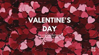 Valentine's Day 1 John 3:1-2 King James Version