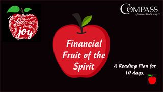 Financial Fruit of the Spirit 2 Samuel 9:11-13 The Message