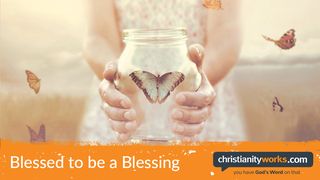 Blessed to Be a Blessing Numbers 6:25-26 English Standard Version 2016
