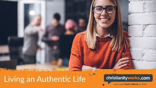 Living an Authentic Life Luke 4:3 The Message