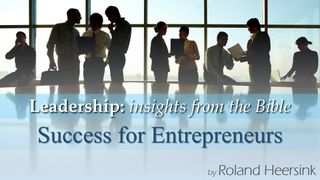 Leadership: God’s Plan of Success for Entrepreneurs Job 42:10-17 English Standard Version 2016