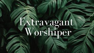 Extravagant Worshiper Isaiah 6:4-5 English Standard Version 2016