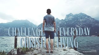 Challenges in Everyday Christian Living Deuteronomy 8:3 English Standard Version 2016