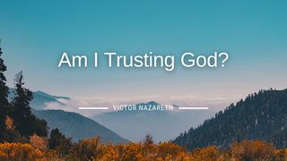 Am I Trusting God? Exodus 4:2 New American Standard Bible - NASB 1995