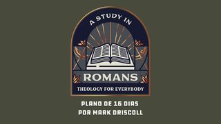 Romanos: Teologia Para Todos (1-5) Romanos 1:16 Almeida Revista e Corrigida