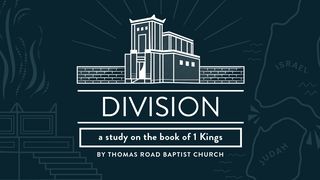 Division: A Study in 1 Kings I Kings 4:29 New King James Version
