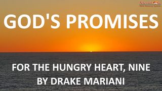 God's Promises For The Hungry Heart, Nine James 1:2-4 The Message