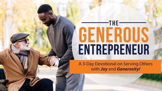 The Generous Entrepreneur: A 3-Day Devotional on Serving Others With Joy and Generosity Isaiah 26:1-6 The Message