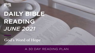 Daily Bible Reading – June 2021, God’s Word of Hope Isaiah 42:9 English Standard Version 2016