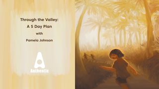 Through the Valley: Five-Day Bible Plan With Pamela Johnson Job 42:5 Amplified Bible