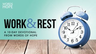 Work and Rest Mark 2:28 Amplified Bible