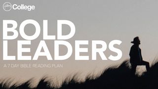Bold Leaders 1 Thessalonians 1:5-10 The Message